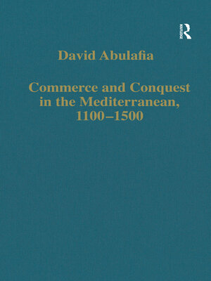 cover image of Commerce and Conquest in the Mediterranean, 1100-1500